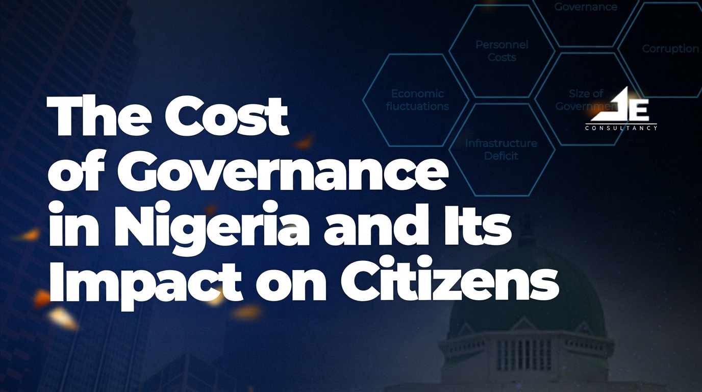 The Cost of Governance in Nigeria and its Impact on Citizens